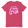 Go To The F*cking Gym (Barbie) T-Shirt