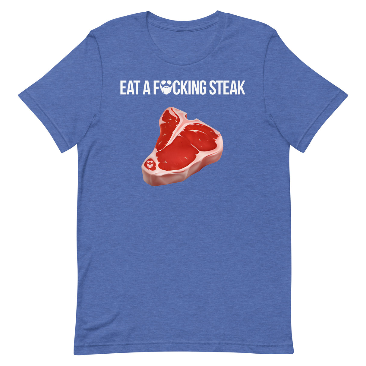 Eat a F*cking Steak T-Shirt