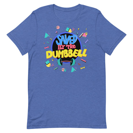 Saved By The Dumbbell T-Shirt
