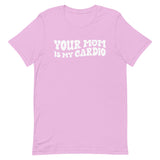 Your Mom Is My Cardio T-Shirt