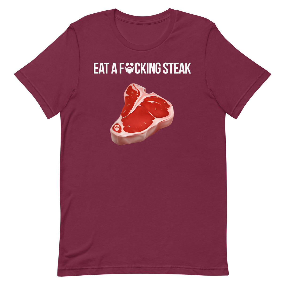 Eat a F*cking Steak T-Shirt