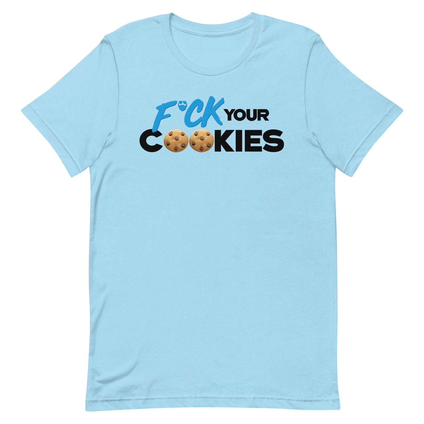 F*ck Your Cookies T-Shirt