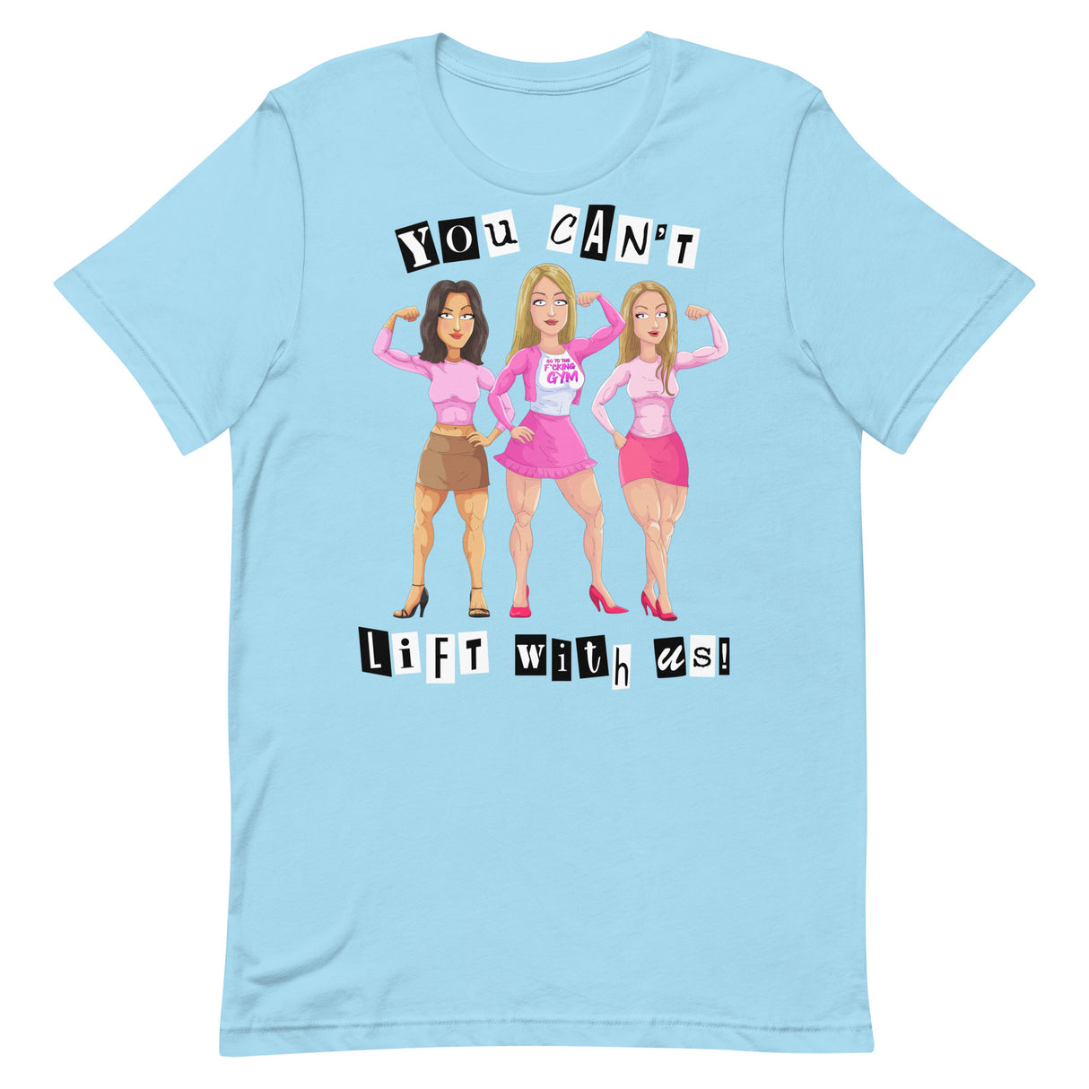 You Can't Lift With Us (Image) T-Shirt