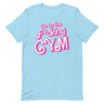 Go To The F*cking Gym (Barbie) T-Shirt