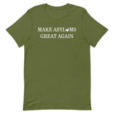 Make Asylums Great Again T-Shirt