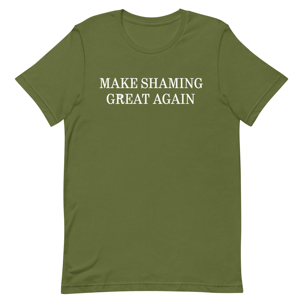 Make Shaming Great Again T-Shirt