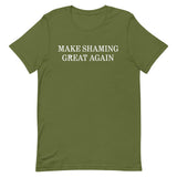 Make Shaming Great Again T-Shirt