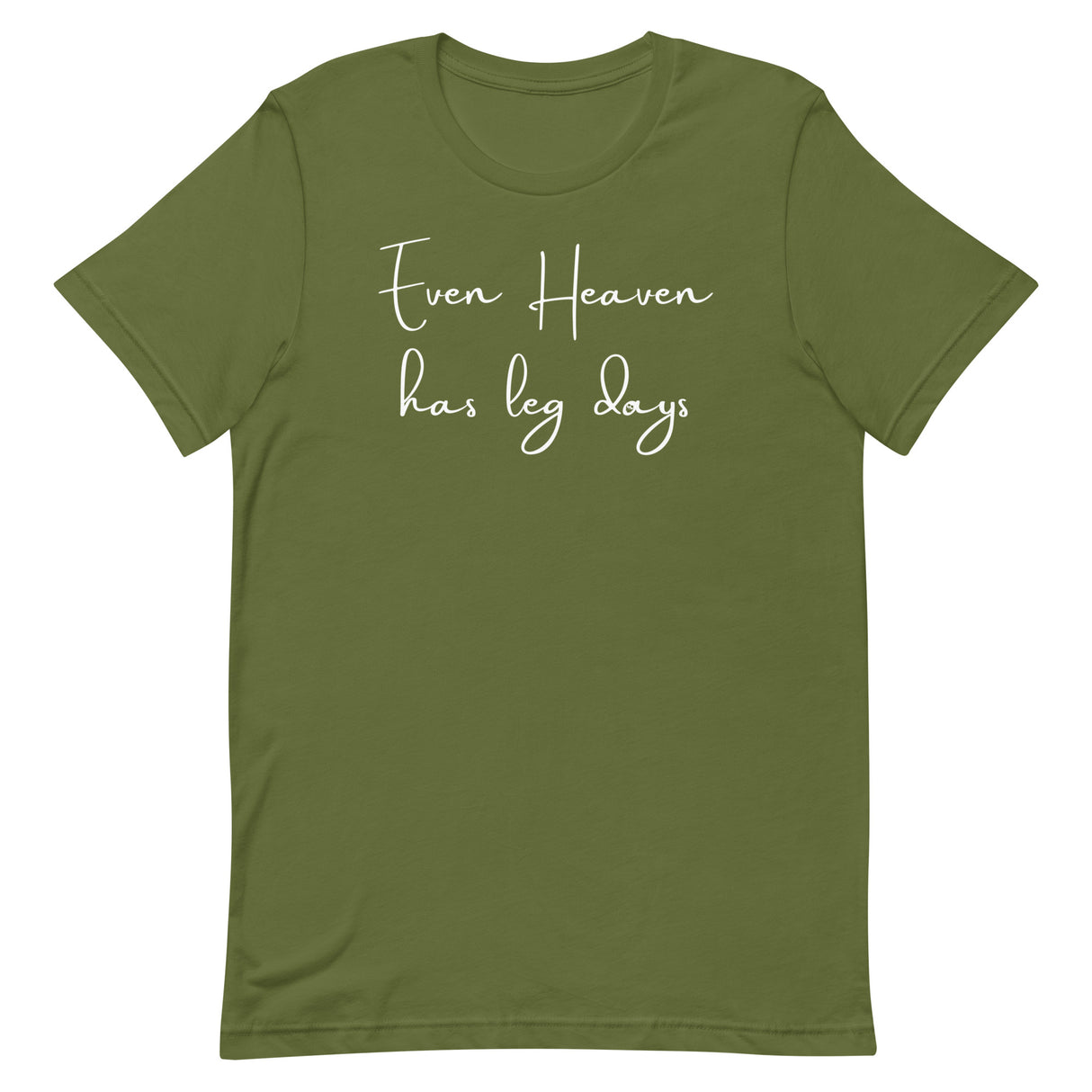 Even Heaven Has Leg Days (in memory of Christina "Christy" Mayberry) T-Shirt