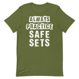 Always Practice Safe Sets T-Shirt