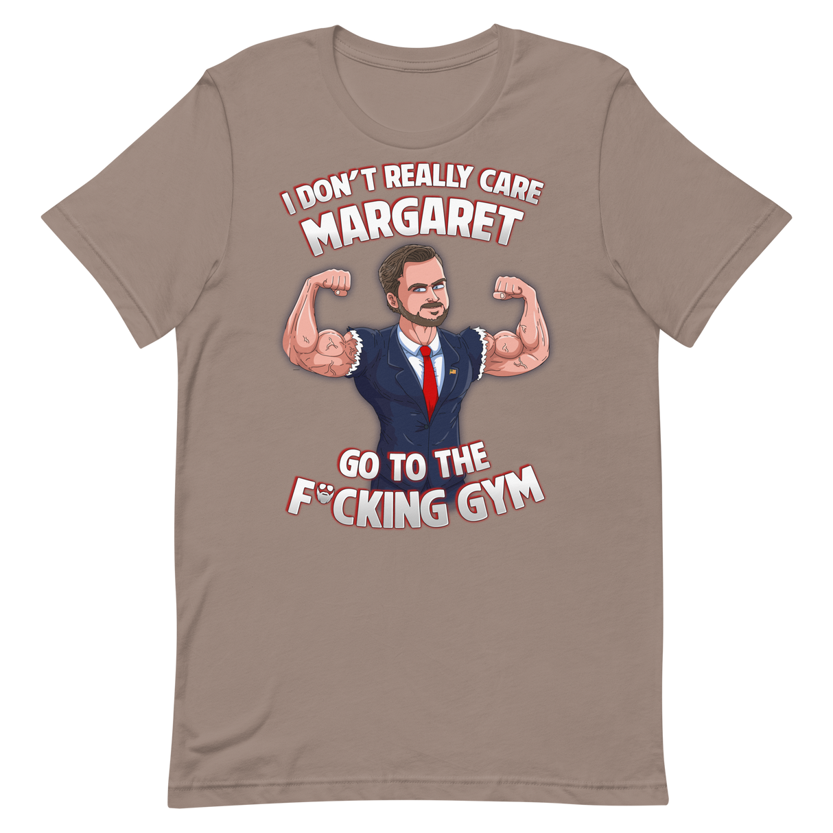 I Don't Really Care Margaret Go To The F*cking Gym T-Shirt