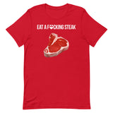 Eat a F*cking Steak T-Shirt