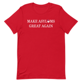 Make Asylums Great Again T-Shirt