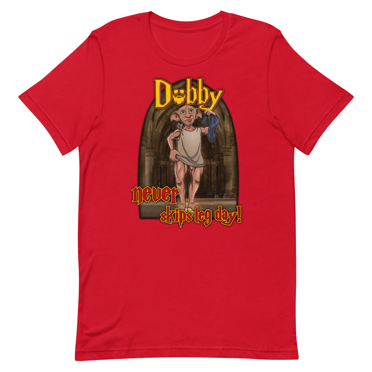 Dobby Never Skips Leg Day T-Shirt