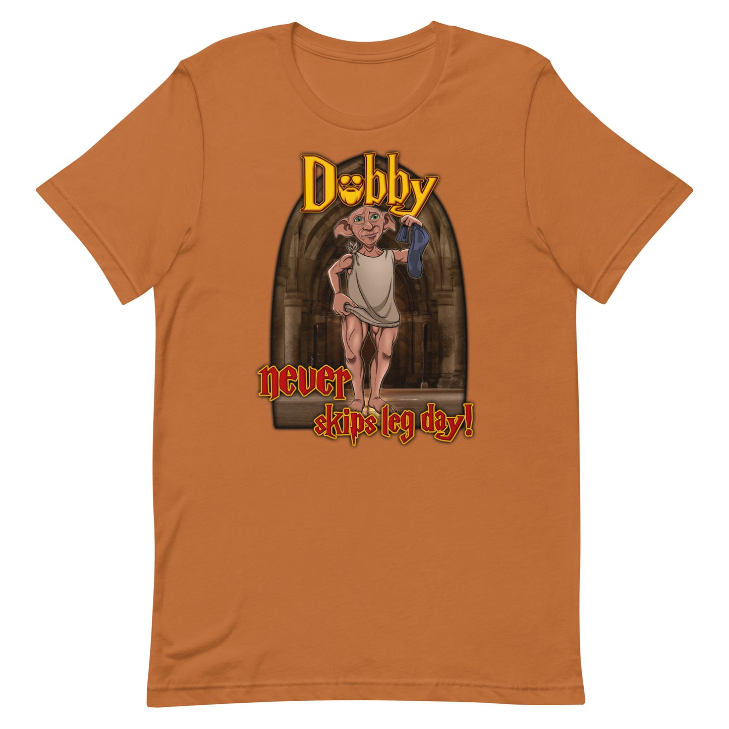 Dobby Never Skips Leg Day T-Shirt