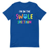 I'm On The Swole Spectrum T-Shirt