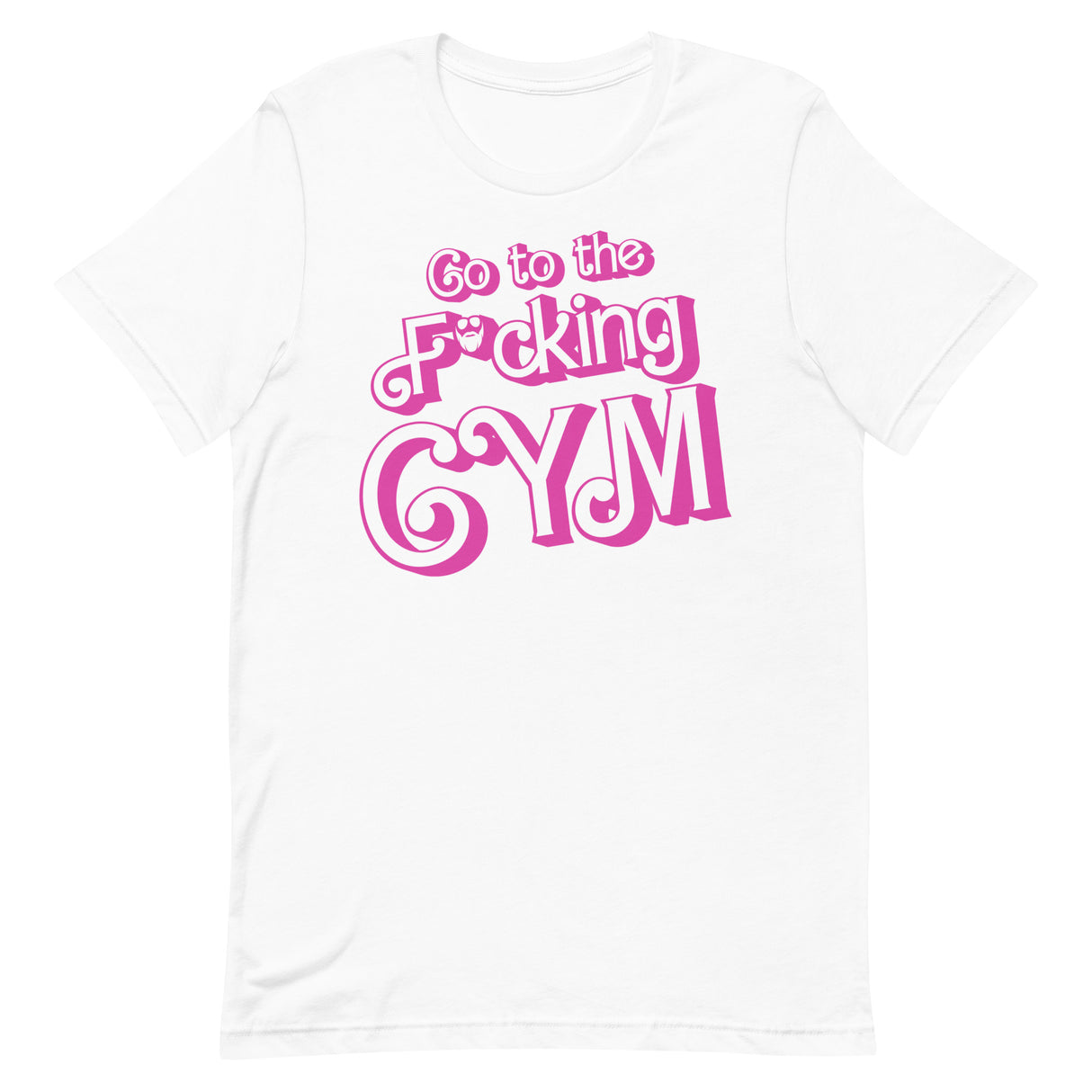 Go To The F*cking Gym (Barbie) T-Shirt