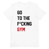 Go To The F*cking Gym (Taylor Swift Style) T-Shirt