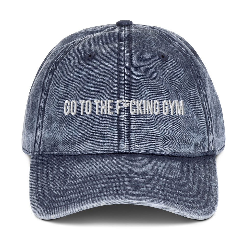Go To The F*cking Gym Vintage Cotton Twill Cap