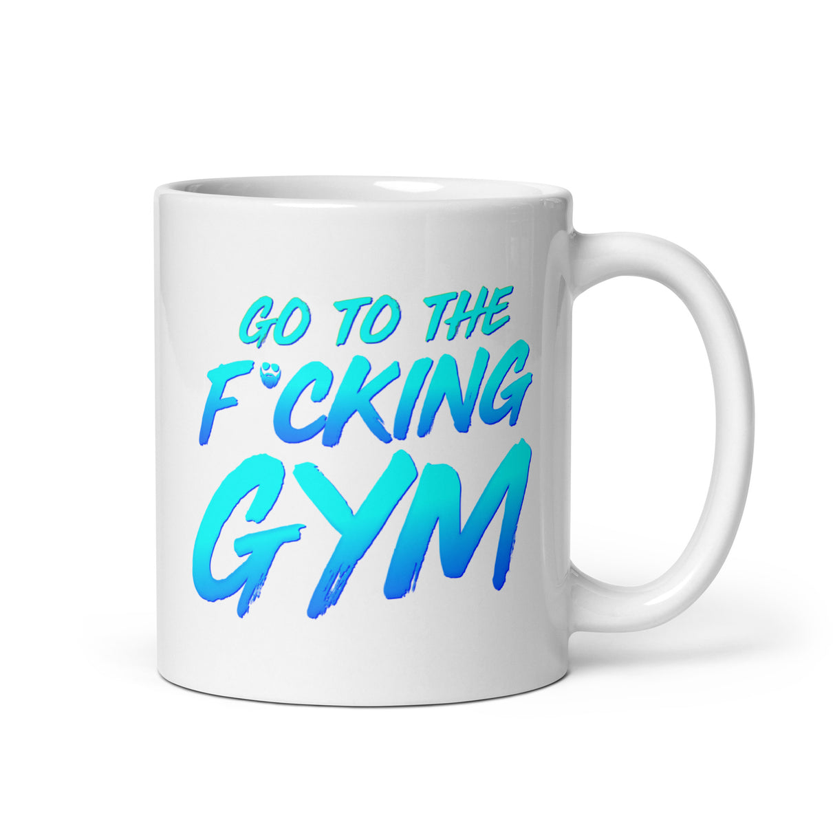 Go To The F*cking Gym Mug