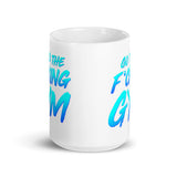 Go To The F*cking Gym Mug