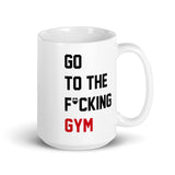 Go To The F*cking Gym (Taylor Swift Style) Mug