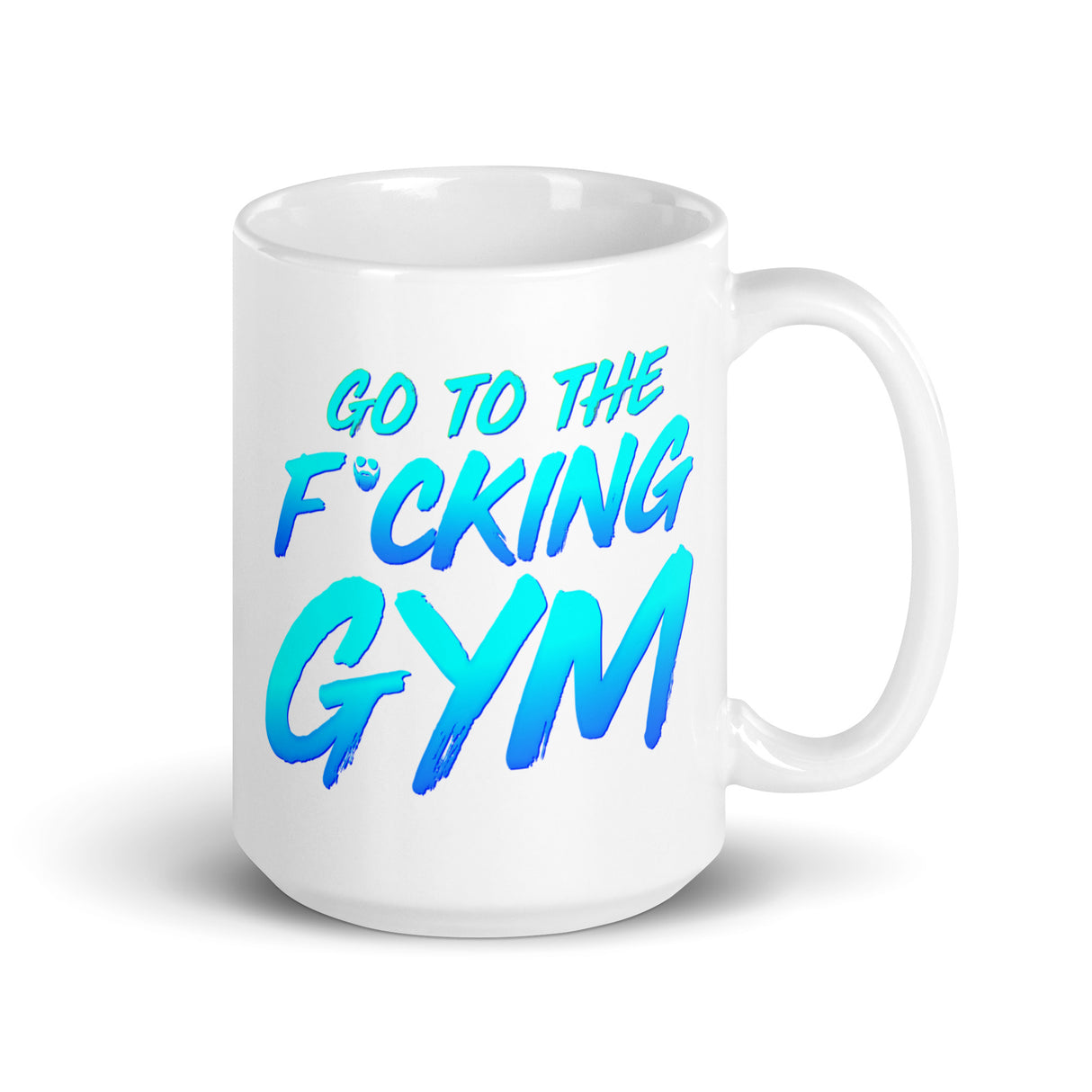 Go To The F*cking Gym Mug