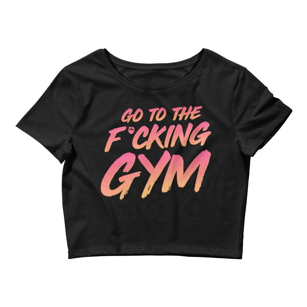 Go To The F*cking Gym Sunset Women’s Crop Tee