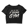 Go To The F*cking Gym Steel Women’s Crop Tee