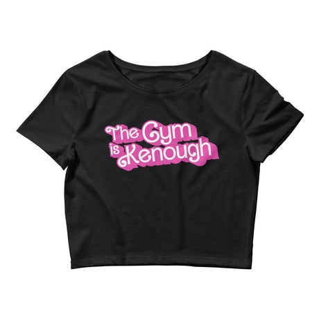 The Gym Is Kenough (Text) Women’s Crop Tee