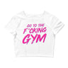 Go To The F*cking Gym Pink Fitted Crop Top