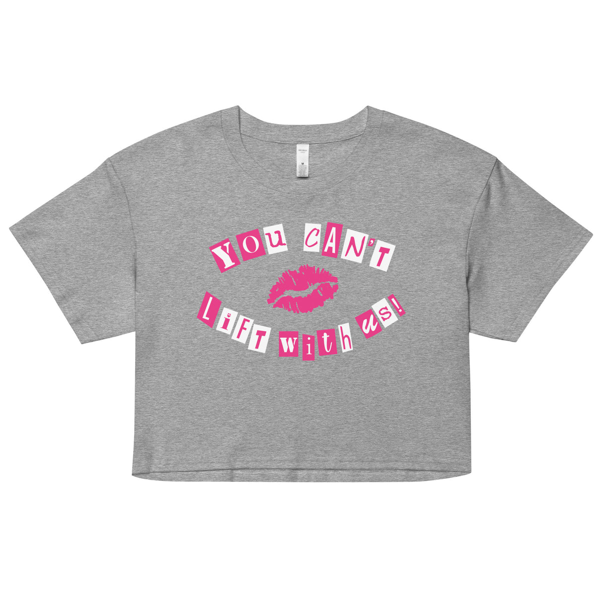 You Can't Lift With Us (Text) Loose Crop Top