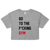 Go To The F*cking Gym (Taylor Swift Style) Loose Crop Top