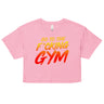 Go To The F*cking Gym Loose Crop Top