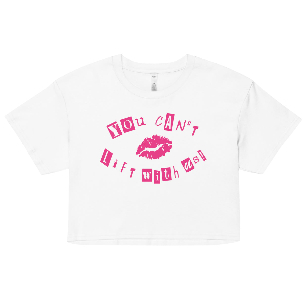 You Can't Lift With Us (Text) Loose Crop Top