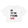 Go To The F*cking Gym (Taylor Swift Style) Loose Crop Top