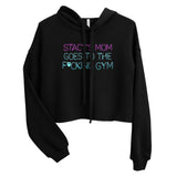 Stacy's Mom Goes To The F*cking Gym Crop Hoodie