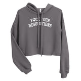 F*ck Your Resolutions College Crop Hoodie