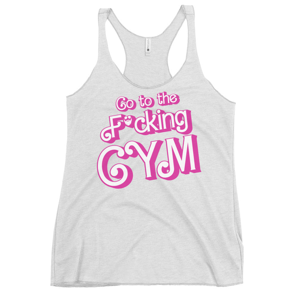 Go To The F*cking Gym (Barbie) Women's Racerback Tank