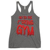 Go To The F*cking Gym (Dripping Red) Women's Racerback Tank