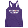 Everyone Has Nips Women's Racerback Tank