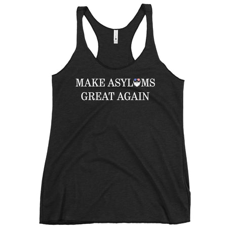 Make Asylums Great Again Women's Racerback Tank