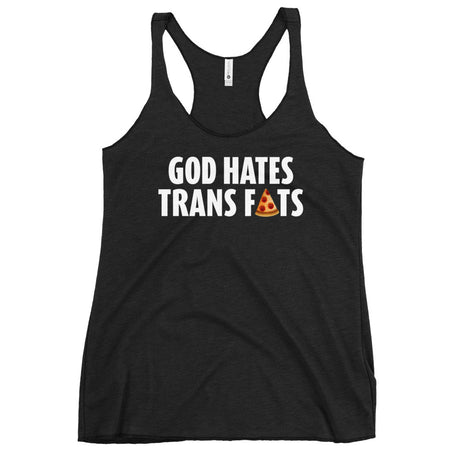 God Hates Trans Fats Women's Racerback Tank