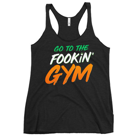 Go To The Fookin' Gym (St Patrick's Day) Women's Racerback Tank