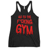 Go To The F*cking Gym (Dripping Red) Women's Racerback Tank