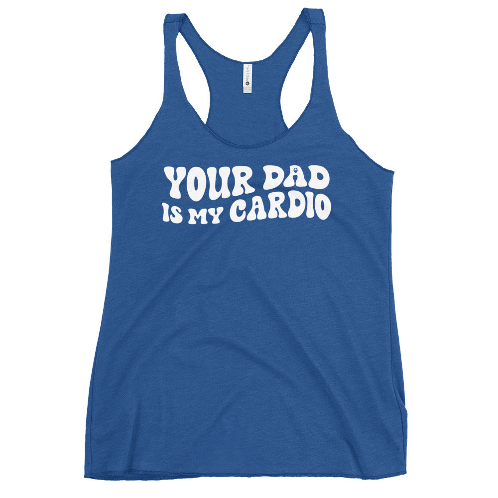 Your Dad Is My Cardio Women's Racerback Tank