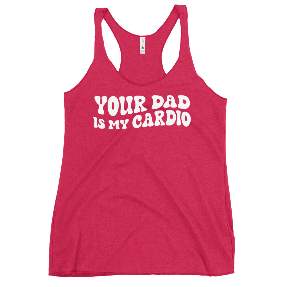 Your Dad Is My Cardio Women's Racerback Tank