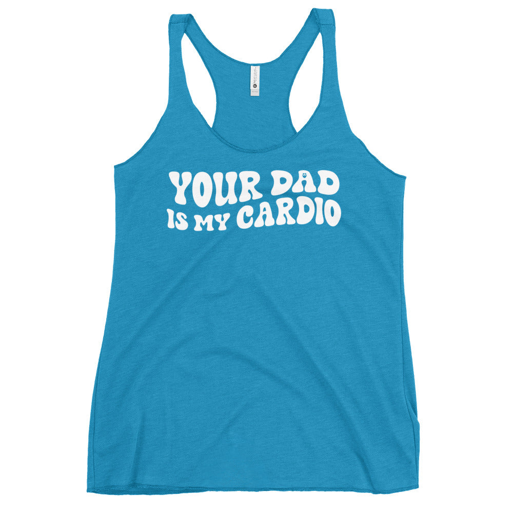 Your Dad Is My Cardio Women's Racerback Tank