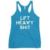 Lift Heavy Shit Women's Racerback Tank