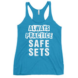 Always Practice Safe Sets Women's Racerback Tank