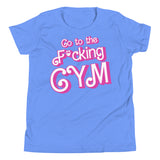 Go To The F*cking Gym (Barbie) Kids T-Shirt